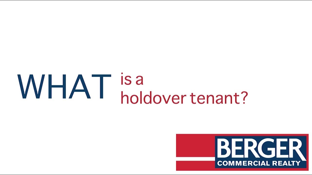 A Berger Bite: What Is A Holdover Tenant?