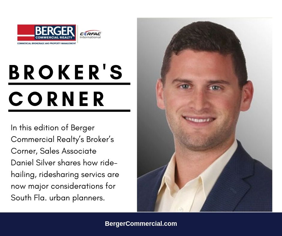 Broker’s Corner: Ride-Hailing And Ridesharing Services Are Now Major Considerations For South Florida Developers And Urban Planners