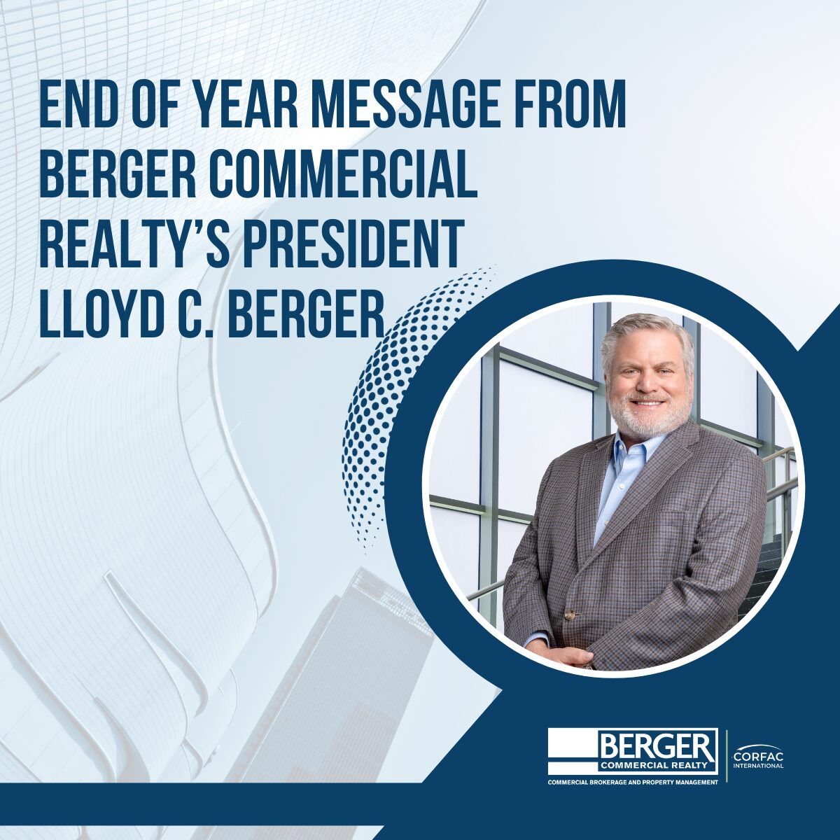 End Of Year Message From Berger Commercial Realty’s President, Lloyd C. Berger